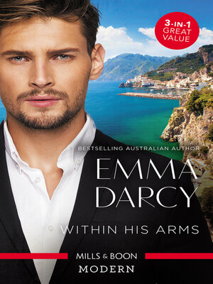 cover image of Within His Arms / Ruthlessly Bedded by the Italian Billionaire / Ruthless Billionaire, Forbidden Baby / The Billionaire's Captive Bride
